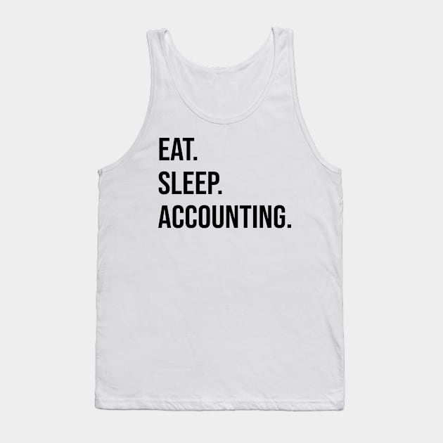 eat sleep accounting gift for accountant Tank Top by T-shirt verkaufen